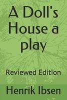 A Doll's House a Play