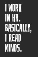 I Work In HR. Basically, I Read Minds.