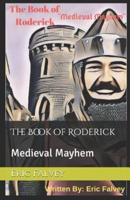 The Book of Roderick: Medieval Mayhem
