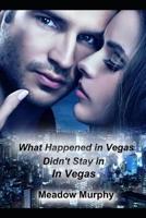 What Happened in Vegas, Didn't Stay in Vegas