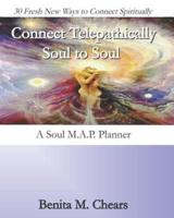 Connect Telepathically Soul to Soul