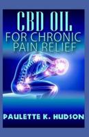 CBD Oil for Chronic Pain Relief