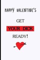 Happy Valentine's. Get Your Dick Ready!