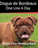 Dogue de Bordeaux - One Line a Day: A Three-Year Memory Book to Track Your Dog's Growth