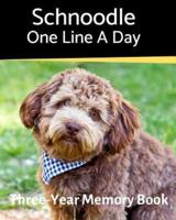 Schnoodle - One Line a Day: A Three-Year Memory Book to Track Your Dog's Growth
