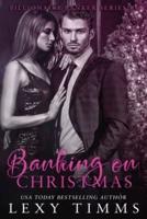 Banking on Christmas: Billionaire Holiday Novella Romance