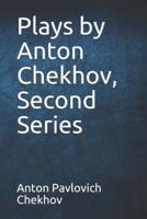 Plays by Anton Chekhov, Second Series