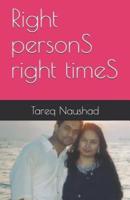 Right Persons Right Times