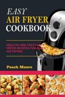 Easy Air Fryer Cookbook