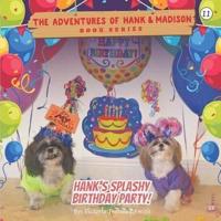 Hank's Splashy Birthday Party!