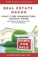 Real Estate Hacks First-Time Homebuyers Should Know