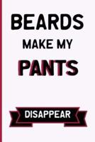 Beards Make My Pants Disappear