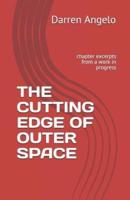 The Cutting Edge of Outer Space