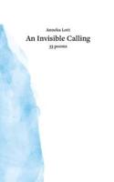 An Invisible Calling