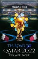 The Road to Qatar 2022 Fifa World Cup