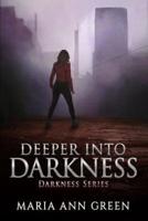 Deeper Into Darkness
