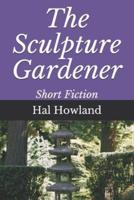 The Sculpture Gardener