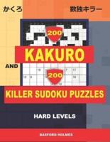 200 Kakuro and 200 Killer Sudoku Puzzles. Hard Levels.