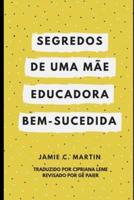 Segredos De Uma Mãe Educadora Bem-Sucedida