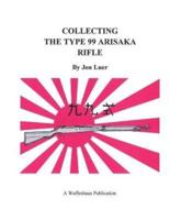 Collecting the Type 99 Arisaka Rifle