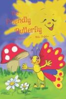 The Friendly Butterfly