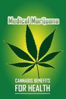 Medical Marijuana Cannabis Benefits for Health