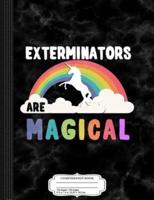 Exterminators Are Magical Composition Notebook