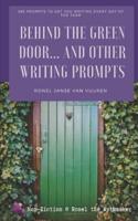 Behind the Green Door... And Other Writing Prompts