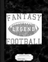 Fantasy Football Legend Composition Notebook