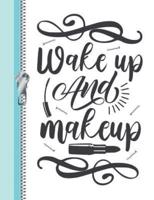 Wake Up and Makeup