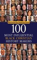100 Most Influential Black Christian History-Makers