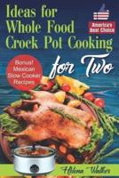 Ideas for Whole Food Crock Pot Cooking