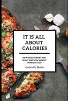 It Is All About Calories