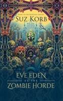 Eve Eden Vs. The Zombie Horde