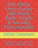 The Filthy Dirty Funny Joke Book