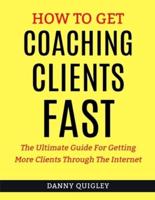 How To Get Coaching Clients Fast