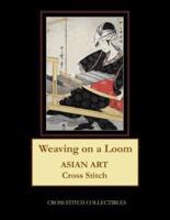 Weaving on a Loom: Asian Art Cross Stitch Pattern