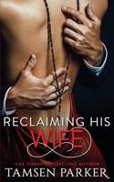 Reclaiming His Wife