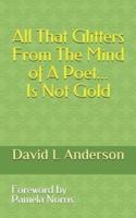 All That Glitters from the Mind of a Poet Is Not Gold