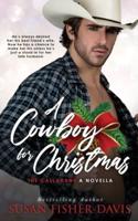 A Cowboy For Christmas: A Callahan Novella