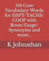 516 Core Vocabulary Words for HSPT/TACHS/COOP With Roots/Usage/Synonyms and More...