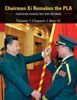Chairman Xi Remakes the PLA