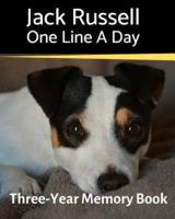 Jack Russell - One Line a Day: A Three-Year Memory Book to Track Your Dog's Growth