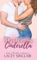 Manhattan Cinderella: A romantic comedy
