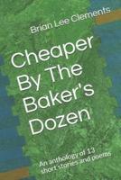 Cheaper by the Baker's Dozen