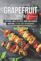 40 Recipes to Celebrate National Grapefruit Month