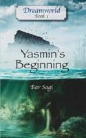 Yasmin's Beginning