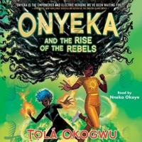 Onyeka and the Rise of the Rebels