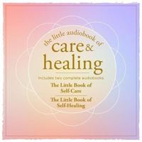 The Little Audiobook of Care and Healing