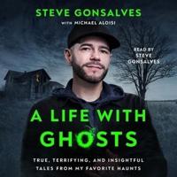 A Life With Ghosts